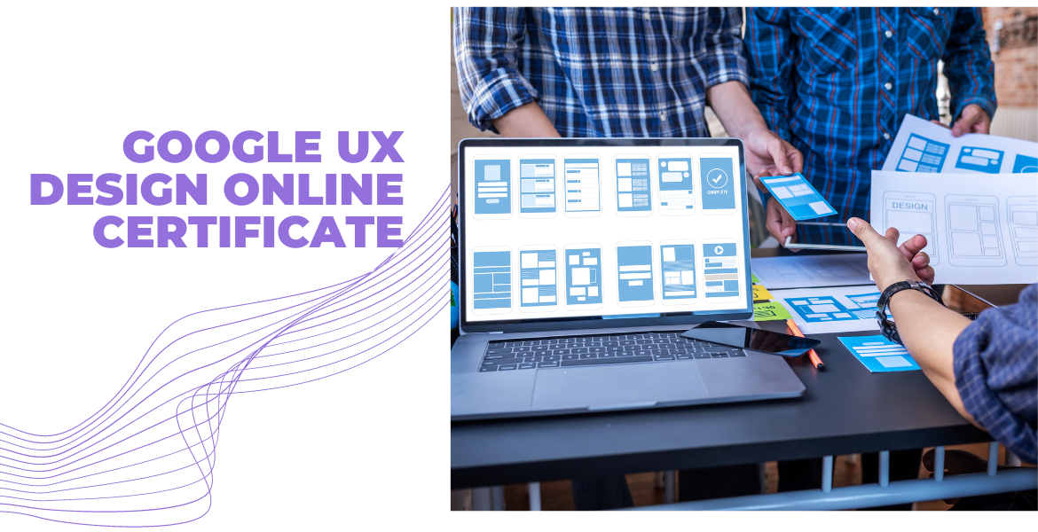 Google UX Design Certificate